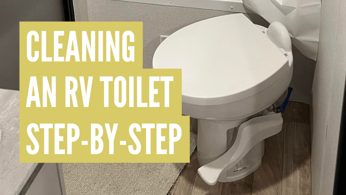 How to Clean an RV Toilet & Keep It Smelling Fresh