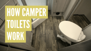 how do camper toilets work