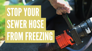 How to keep RV sewer hose from freezing