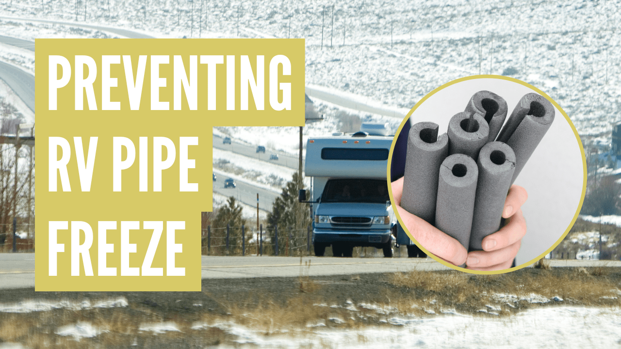 how to keep rv pipes from freezing while camping