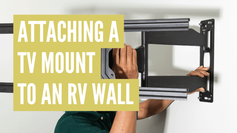 How To Attach A TV Mount To An RV Wall (Step-By-Step)