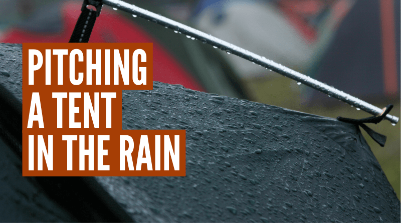 How to set up a tent in the rain