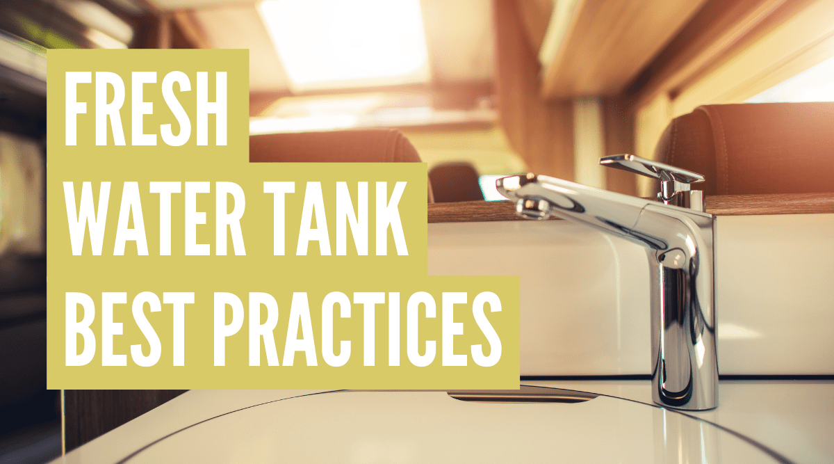 How long to keep fresh water in RV tank (best practices)