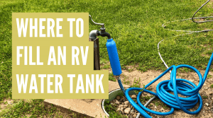 Where to fill RV fresh water tank