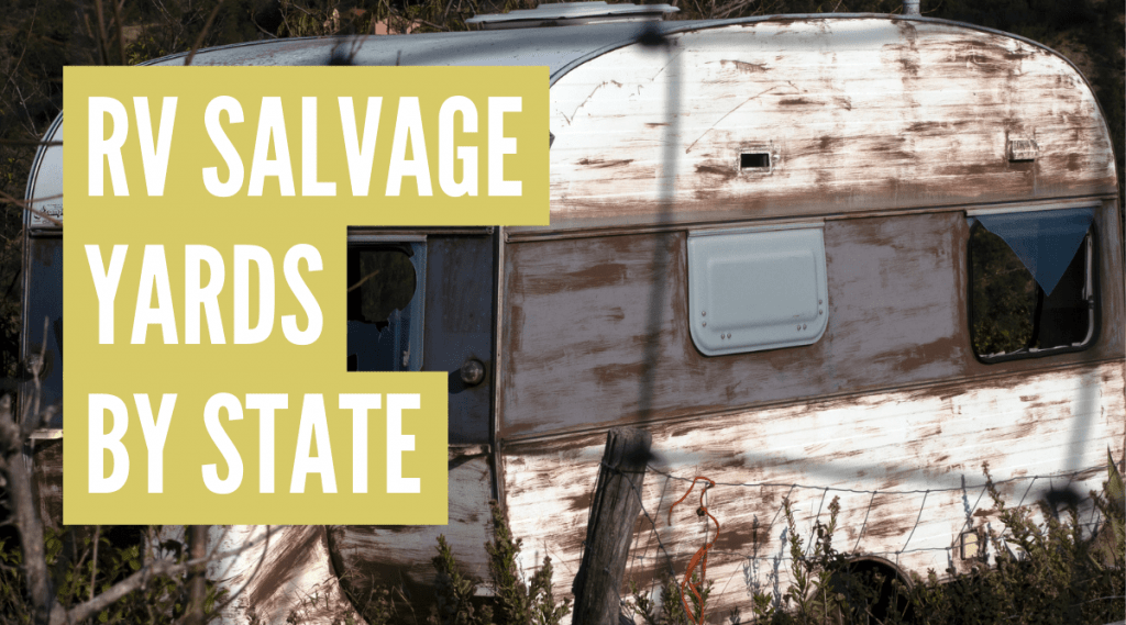 RV Salvage Yards by State (Find Affordable RV Parts) RV Salvage Yards by State (Find Affordable RV Parts)