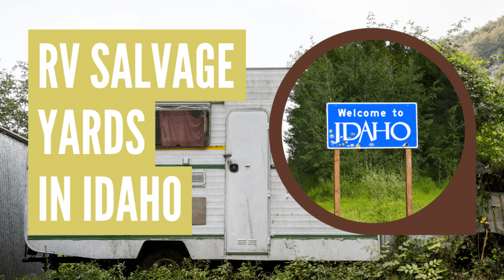 RV Salvage Yards in Idaho