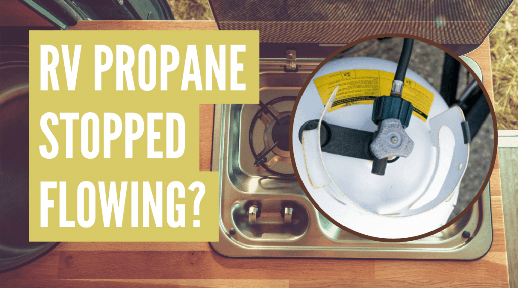 RV Propane Not Flowing? Do This! Camper FAQs