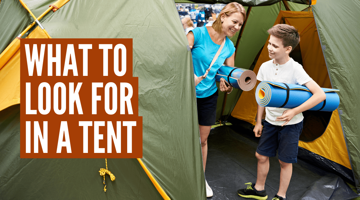 What to look for when buying a tent