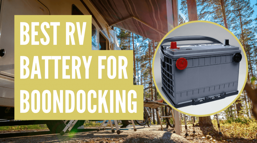 Best RV Battery for Boondocking & Dry Camping (Top 3 Picks)