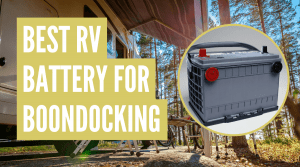 best rv battery for boondocking