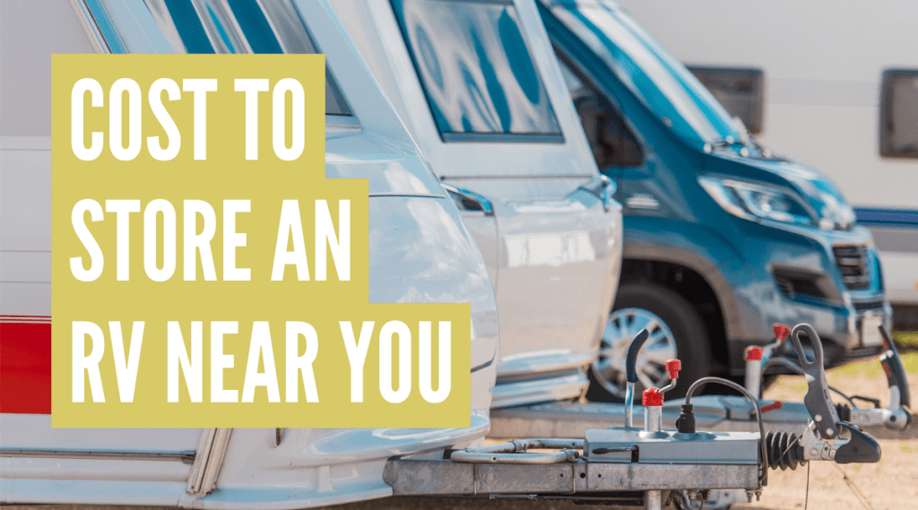 How Much Does It Cost to Store an RV? (Cost Near You) Camper FAQs