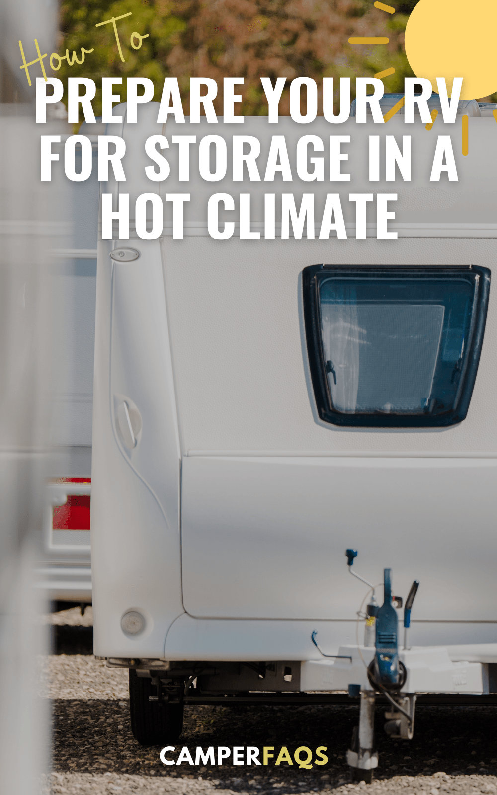 How Do You Prepare Your RV for Storage in Hot Climate?