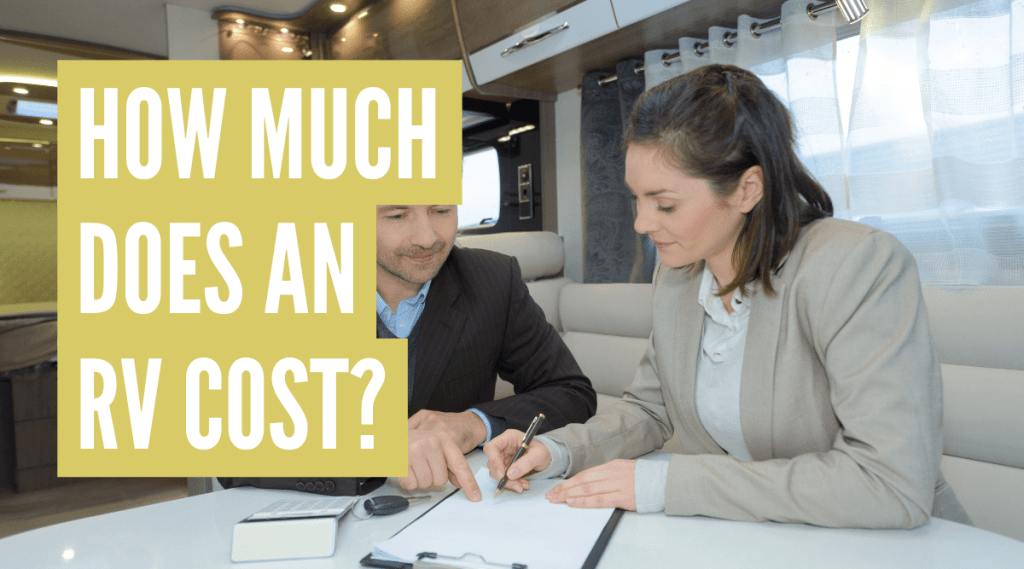 How Much Does an RV Cost (Buy, Rent & Ownership Cost)