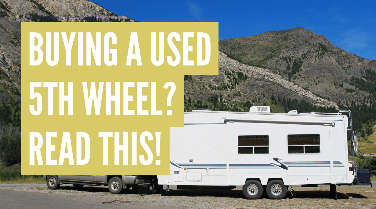 What to Look for When Buying a Used 5th Wheel (Checklist)