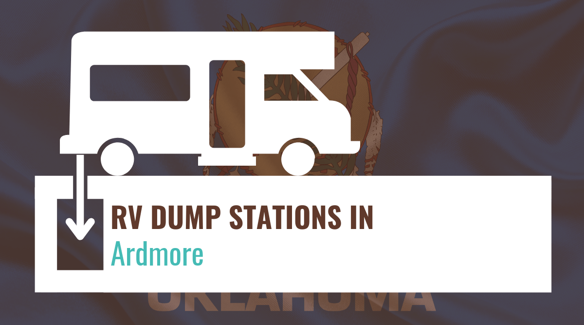 RV Dump Stations in Ardmore, Oklahoma (Top Dump Sites)