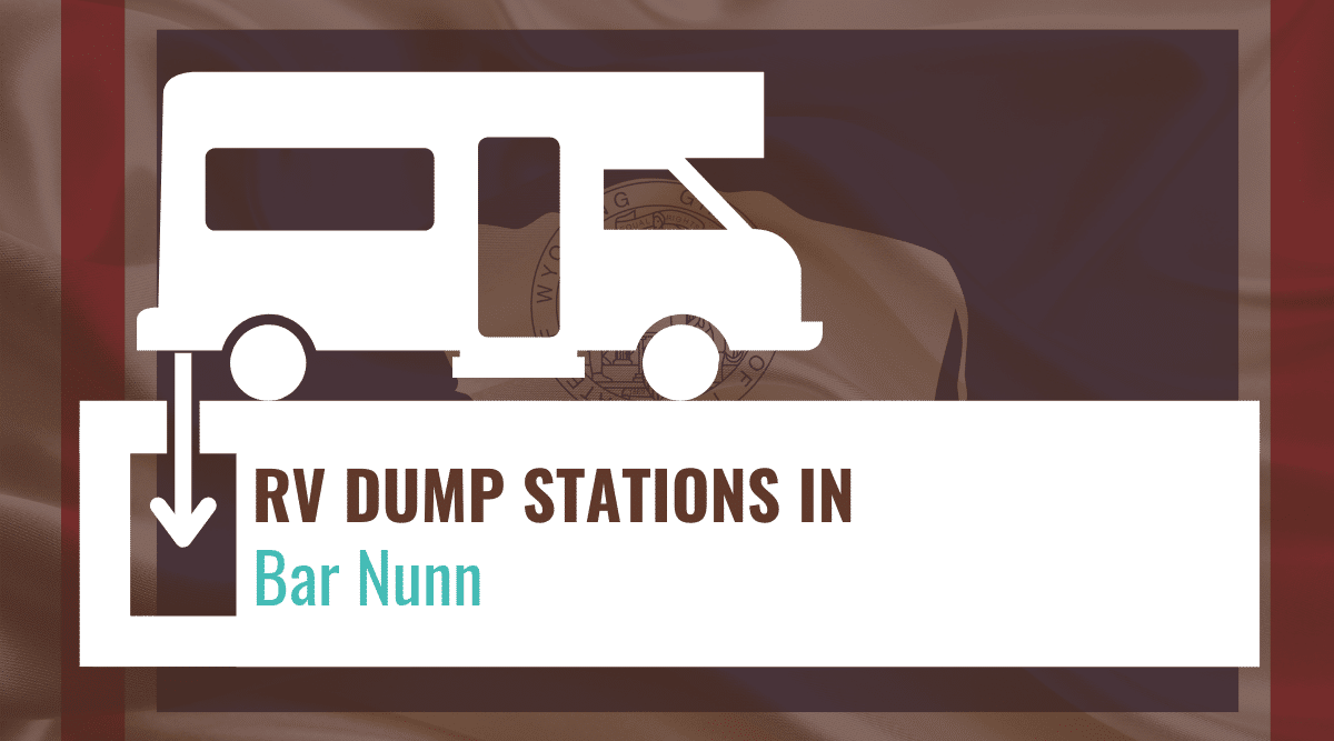 RV dump stations in Bar Nunn