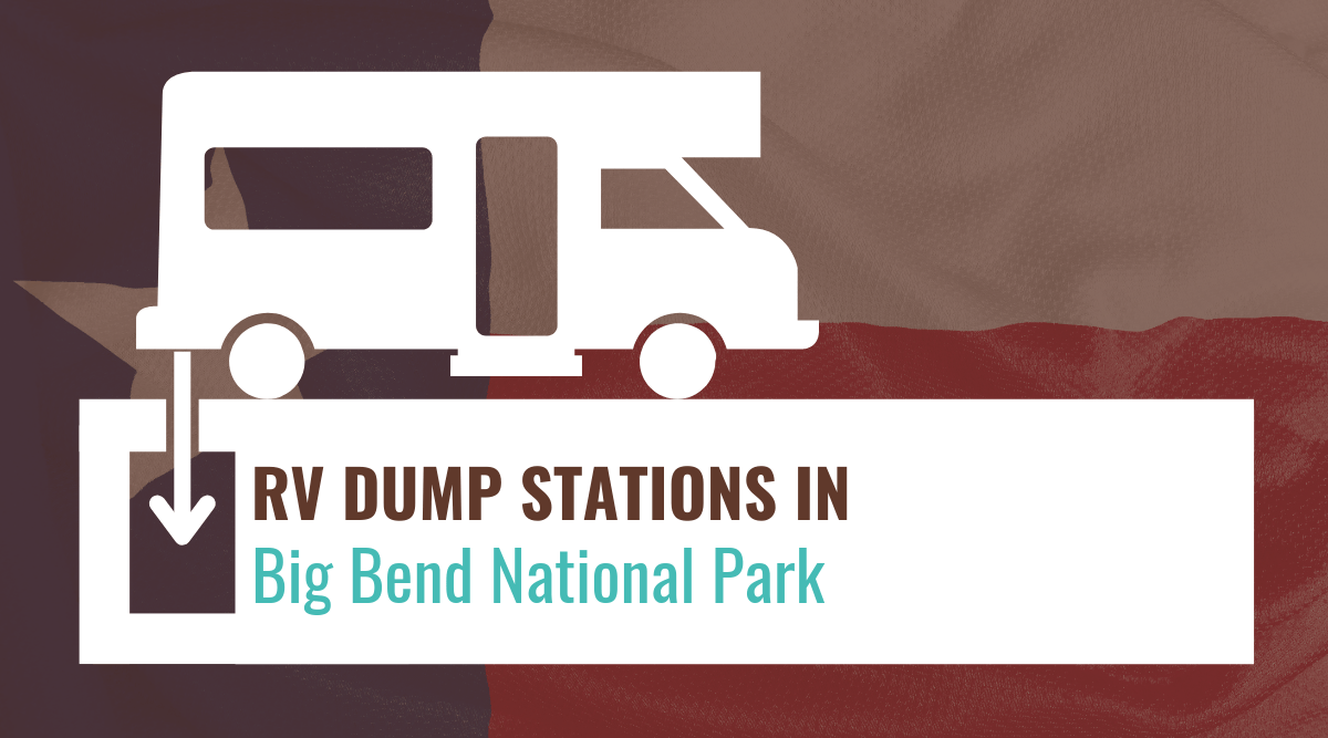 RV dump stations in Big Bend National Park