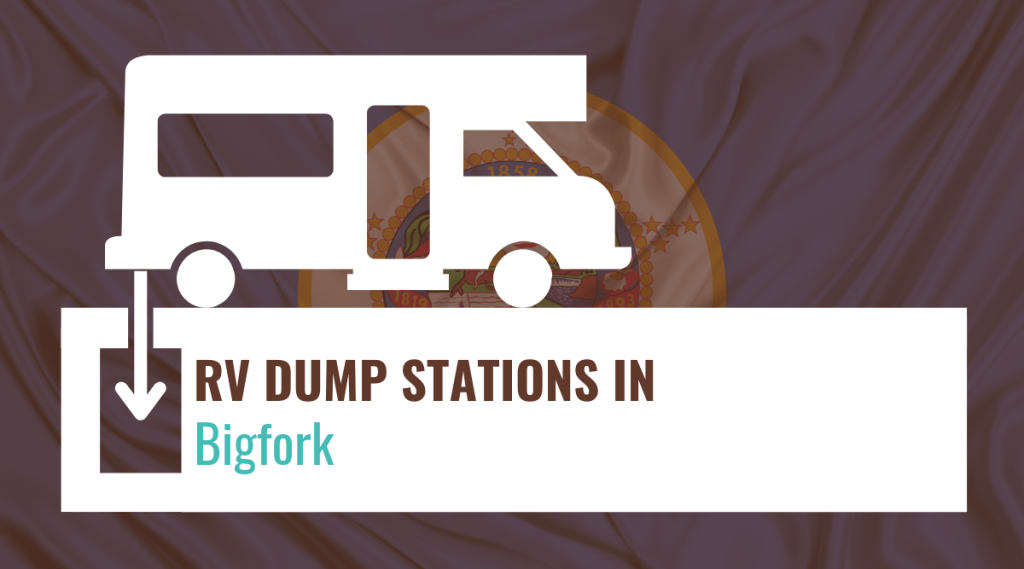 RV Dump Stations in Bigfork, Minnesota