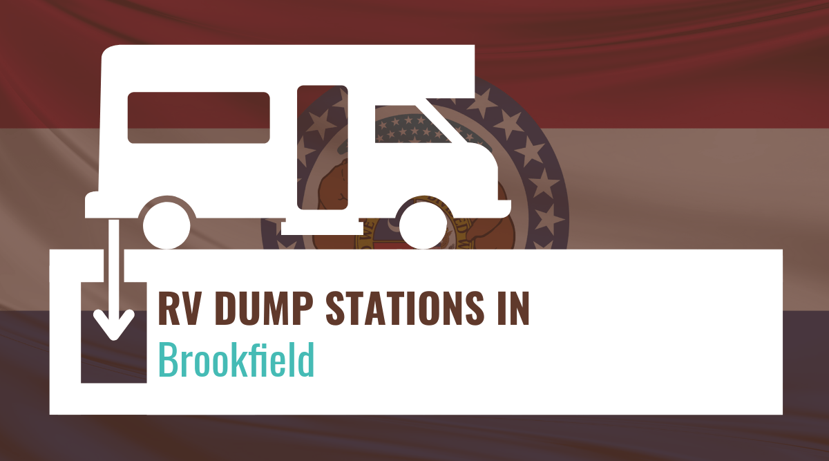 RV Dump Stations in Brookfield, Missouri (Top Dump Sites)