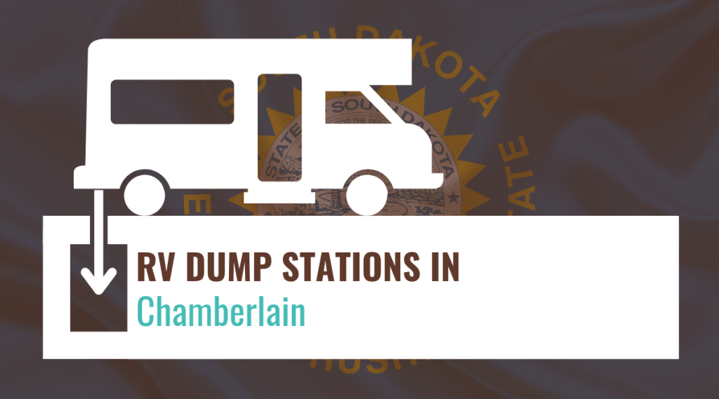 RV Dump Stations in Chamberlain, South Dakota
