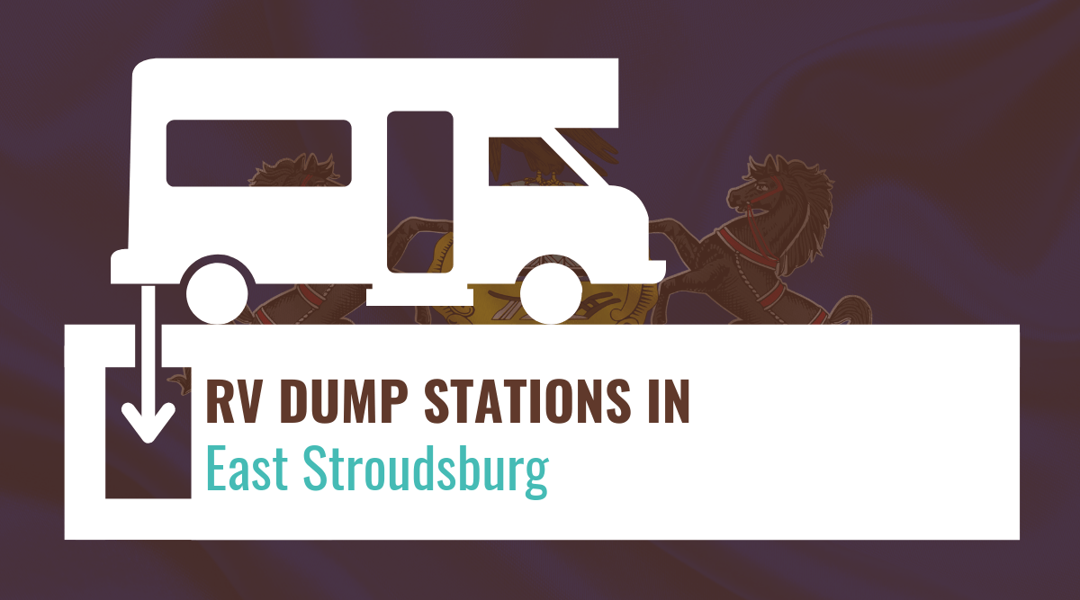 RV Dump Stations in East Stroudsburg, Pennsylvania