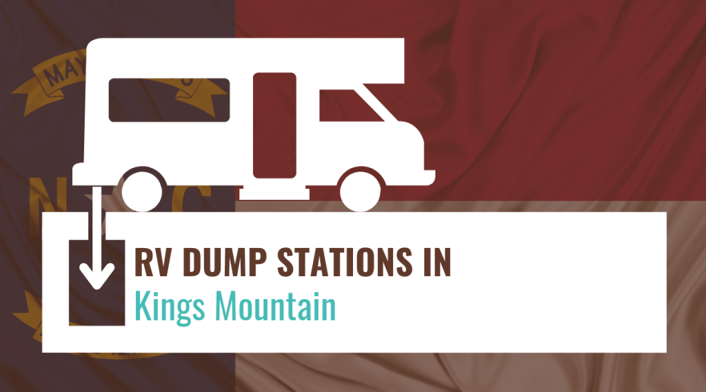 RV Dump Stations in Kings Mountain, North Carolina
