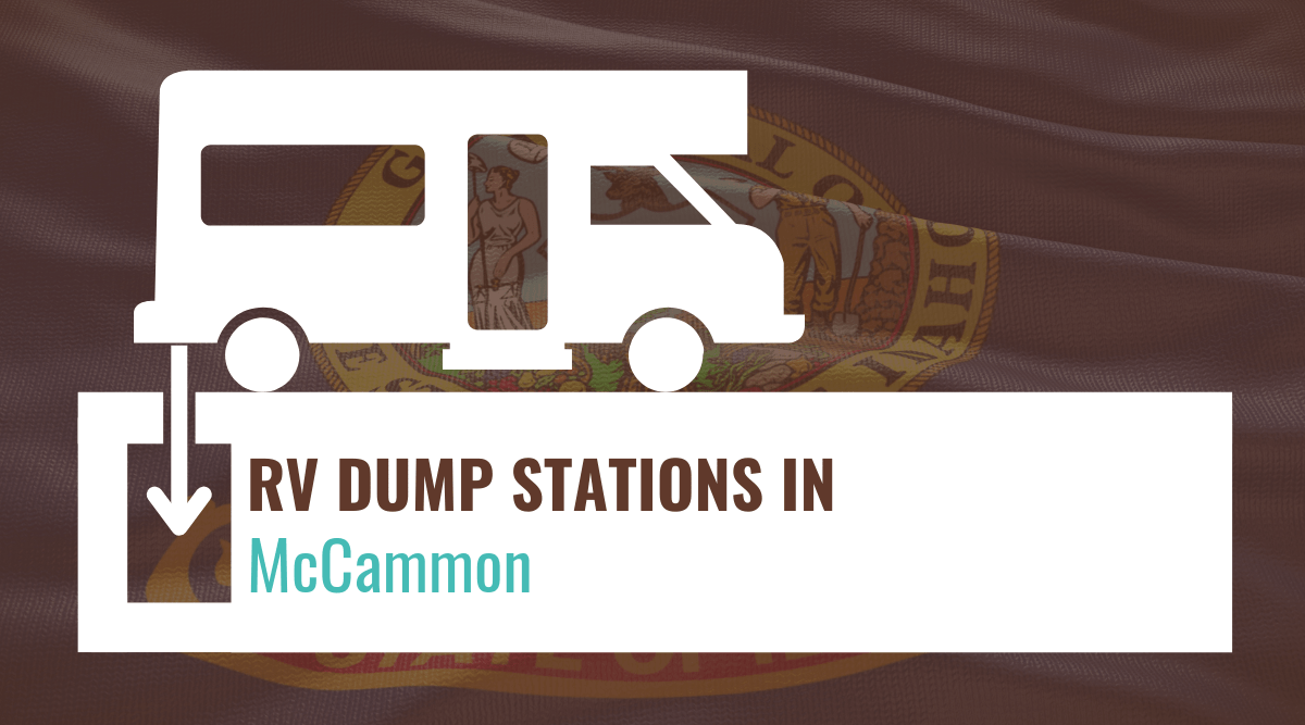 RV Dump Stations in McCammon, Idaho