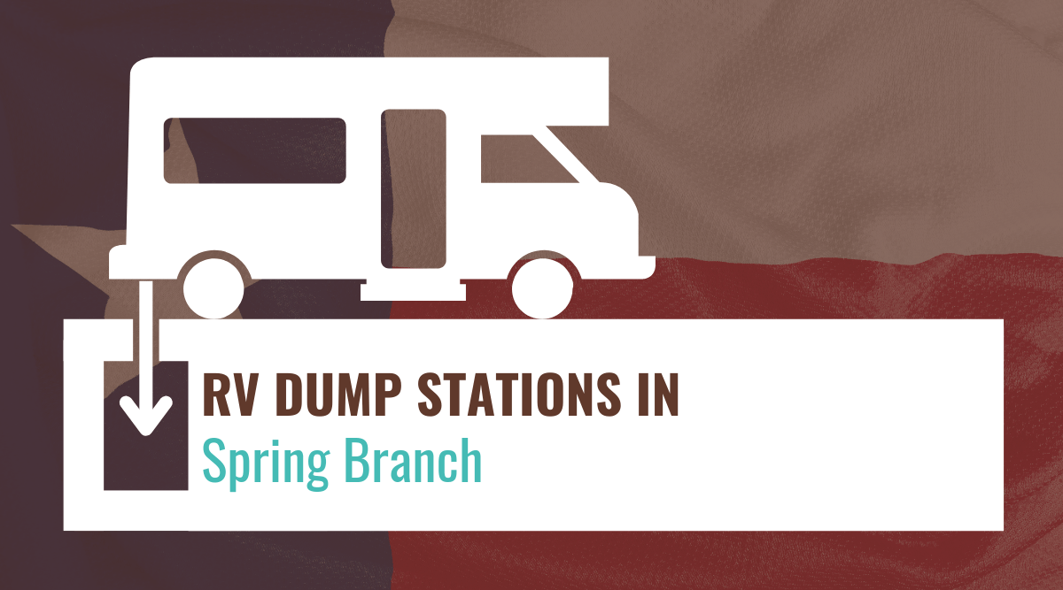 RV dump stations in Spring Branch