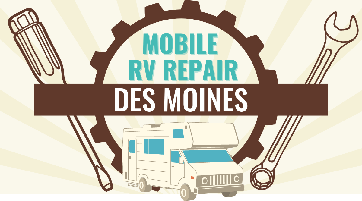 Mobile RV Repair in Des Moines