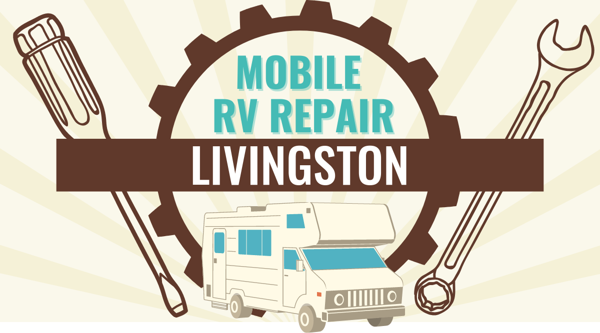 Mobile RV Repair in Livingston