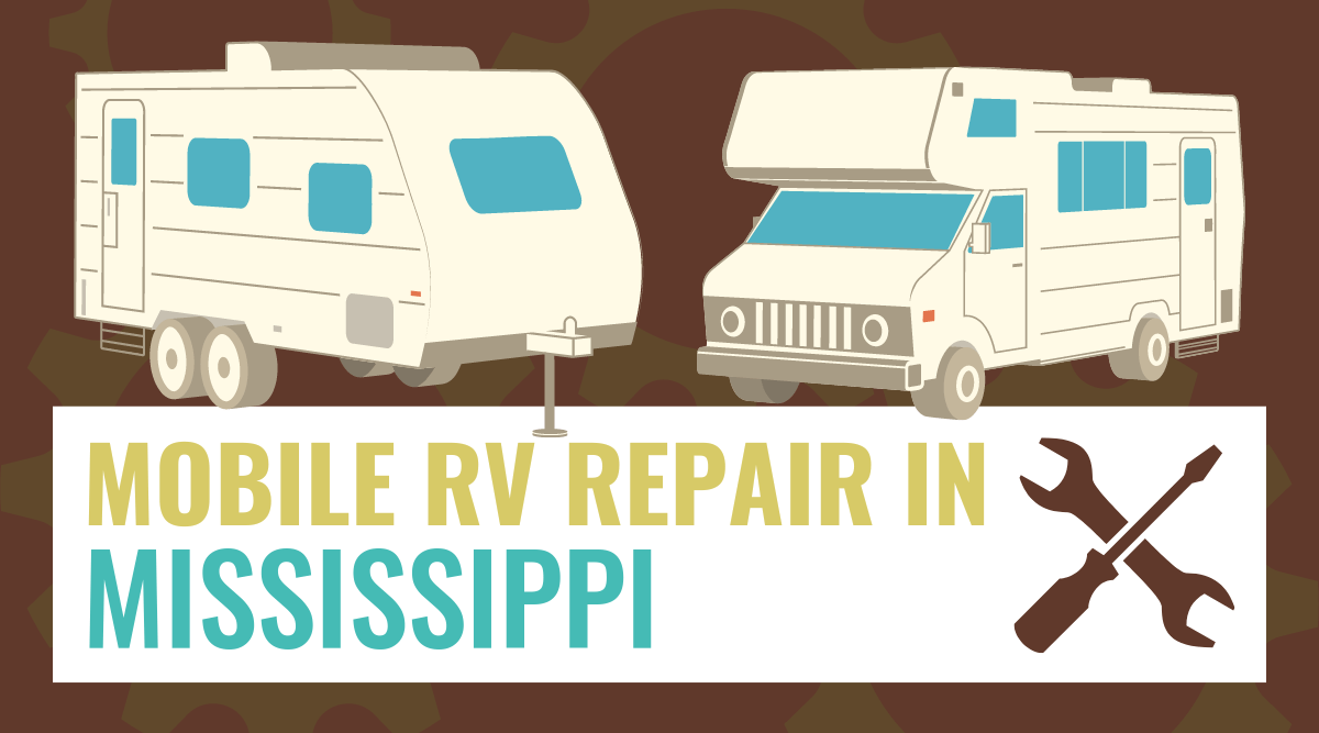 Mobile RV Repair in Mississippi