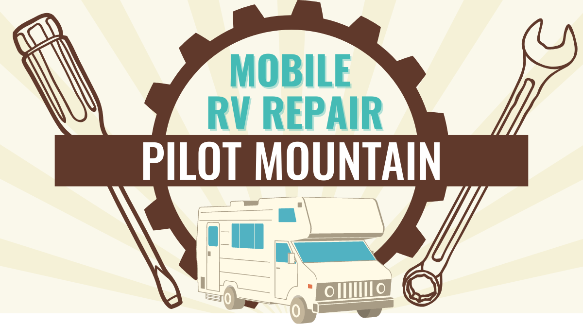 Mobile RV Repair in Pilot Mountain