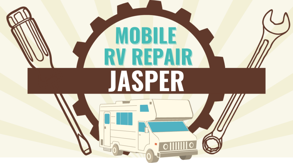 Mobile RV Repair in Jasper, (Top RV Repair Services)