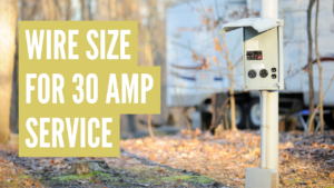what size wire for 30 amp rv service