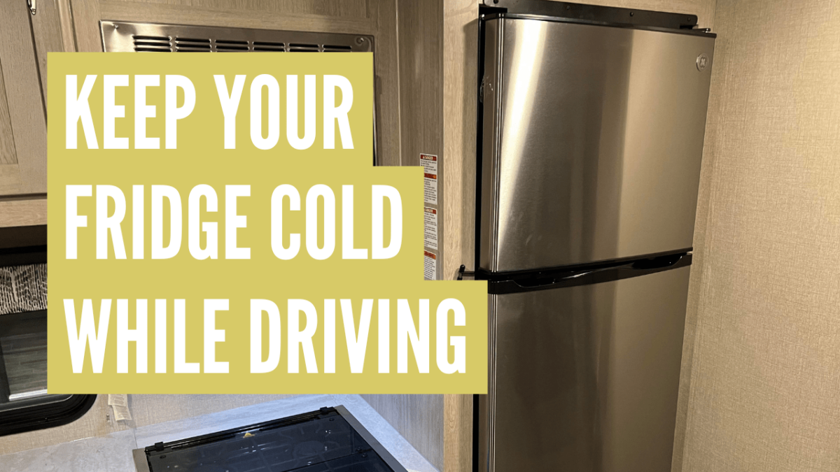 How to Keep an RV Fridge Cold While Driving (7 Cool Tips)