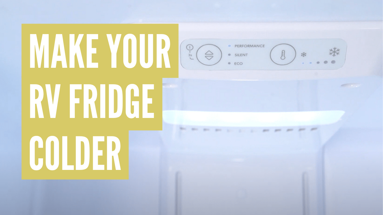 how to make an rv refrigerator colder