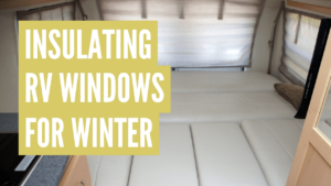 how to insulate rv windows for winter living